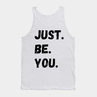 Just Be You Tank Top